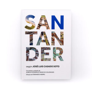 Santander según José Luis Casado Soto