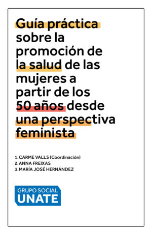 Guía práctica sobre la promoción de la salud de las mujeres a partir de los 50 años desde una perspectiva feminista
